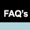 FAQ's